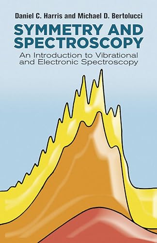 Symmetry and Spectroscopy: An Introduction to Vibrational and Electronic Spectroscopy book cover