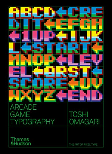 Arcade Game Typography: The Art of Pixel Type book cover