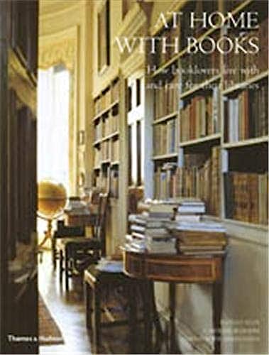 At Home with Books: How Booklovers Live with and Care for Their Libraries book cover
