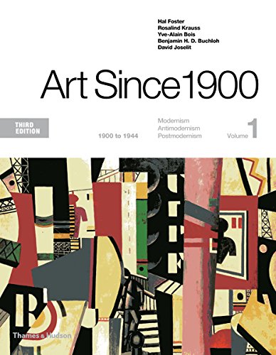 Art Since 1900: Modernism, Antimodernism, Postmodernism