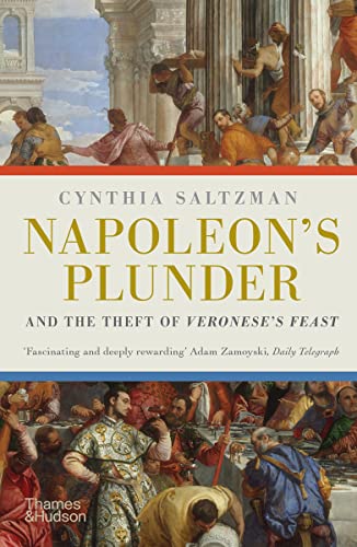 Plunder: Napoleon's Theft of Veronese’s Feast