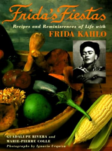 Frida's Fiestas: Recipes and Reminiscences of Life with Frida Kahlo book cover