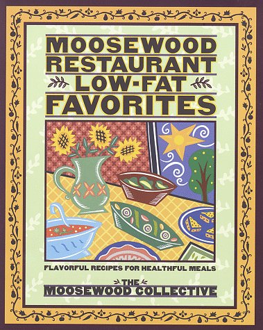 Moosewood Restaurant Low-Fat Favorites: Flavorful Recipes for Healthful Meals book cover