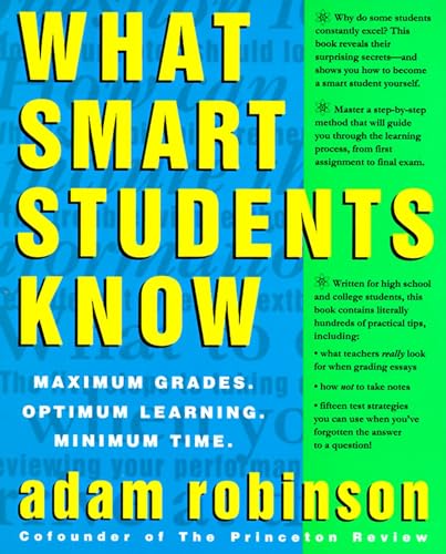 What Smart Students Know: Maximum Grades. Optimum Learning. Minimum Time. book cover