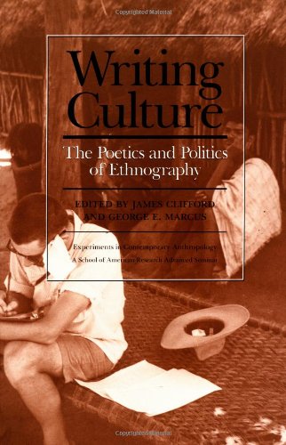 Writing Culture: The Poetics and Politics of Ethnography book cover