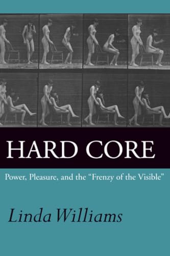 Hard Core: Power, Pleasure, and the "Frenzy of the Visible" book cover