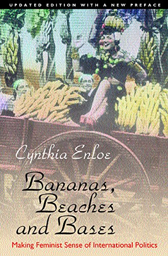 Bananas, Beaches and Bases: Making Feminist Sense of International Politics