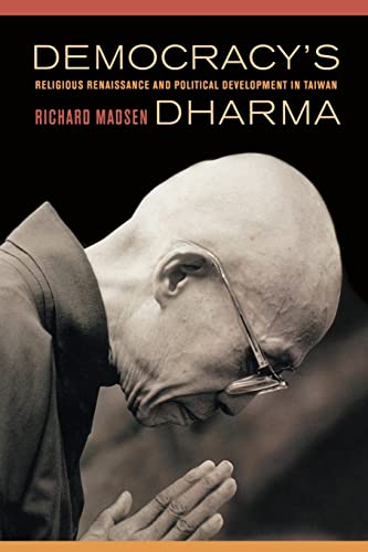 Democracy’s Dharma: Religious Renaissance and Political Development in Taiwan