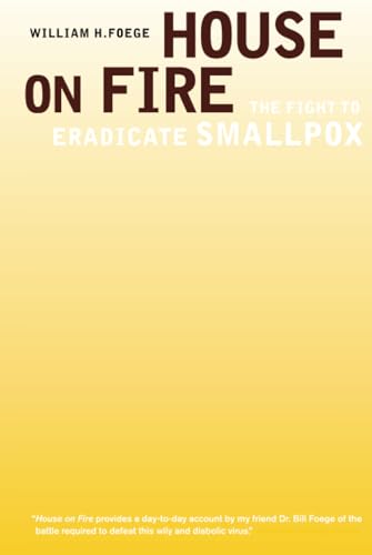 House on Fire: The Fight to Eradicate Smallpox