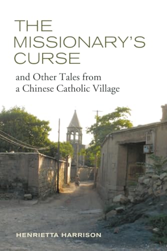The Missionary's Curse and Other Tales from a Chinese Catholic Village