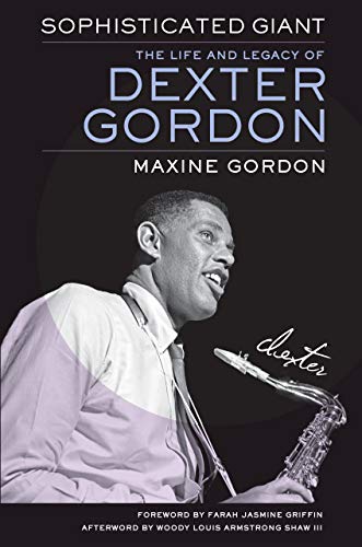 Sophisticated Giant: The Life and Legacy of Dexter Gordon book cover