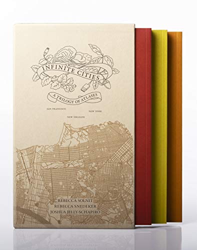 Infinite Cities: A Trilogy of Atlases--San Francisco, New Orleans, New York book cover