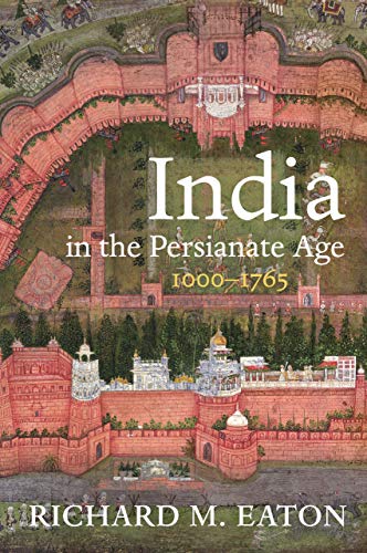 India in the Persianate Age, 1000–1765 book cover
