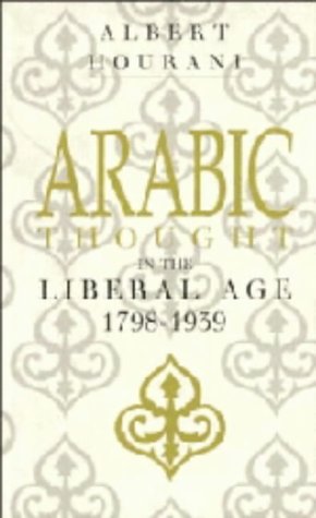 Arabic Thought in the Liberal Age 1798–1939