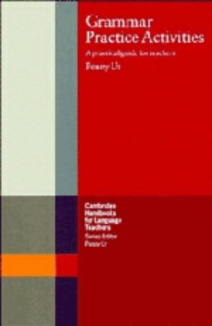 Grammar Practice Activities: A Practical Guide for Teachers book cover