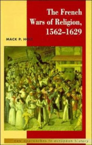 The French Wars of Religion, 1562–1629