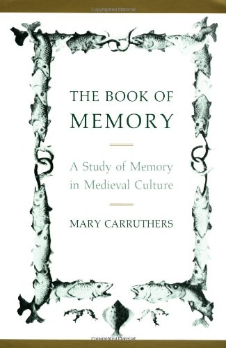 The Book of Memory: A Study of Memory in Medieval Culture