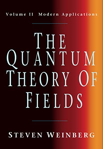 The Quantum Theory of Fields: Volume II, Modern Applications book cover