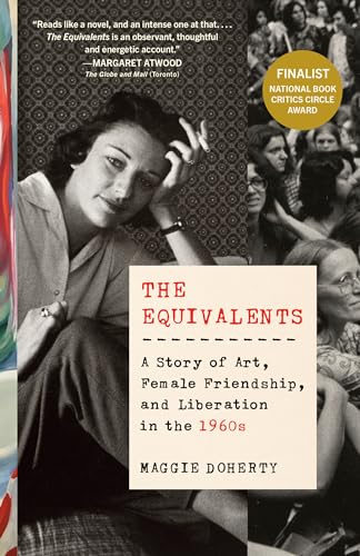 The Equivalents: A Story of Art, Female Friendship, and Liberation in the 1960s