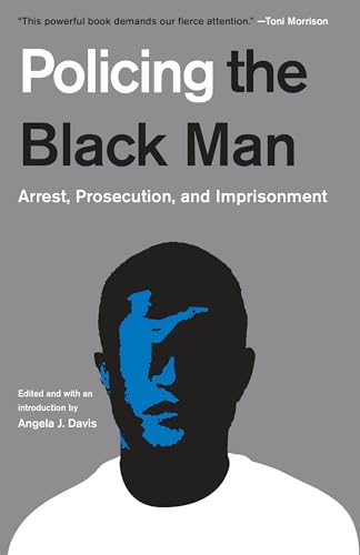 Policing the Black Man: Arrest, Prosecution, and Imprisonment book cover