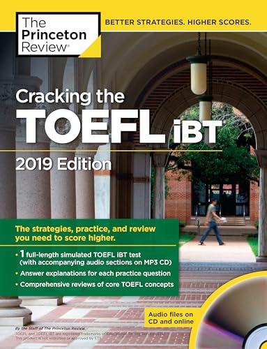 Cracking the TOEFL IBT with Audio CD, 2019 Edition: The Strategies, Practice, and Review You Need to Score Higher book cover
