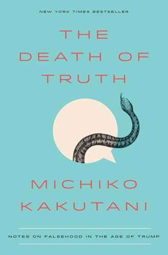 The Death of Truth: Notes on Falsehood in the Age of Trump book cover
