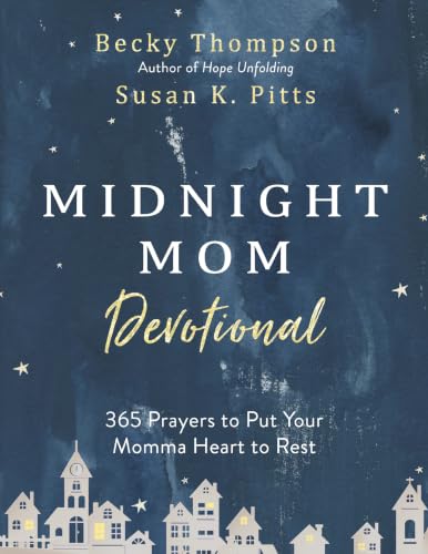 Midnight Mom Devotional: 365 Prayers to Put Your Momma Heart to Rest book cover
