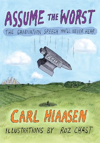 Assume the Worst: The Graduation Speech You'll Never Hear book cover