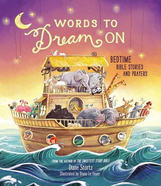 Words to Dream On: Bedtime Bible Stories and Prayers book cover