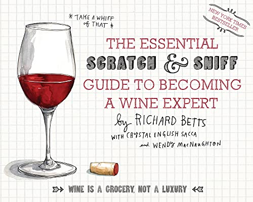 The Essential Scratch Sniff Guide to Becoming a Wine Expert: Take a Whiff of That book cover
