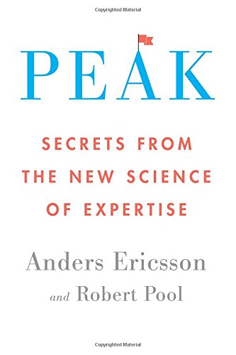 Peak: Secrets from the New Science of Expertise