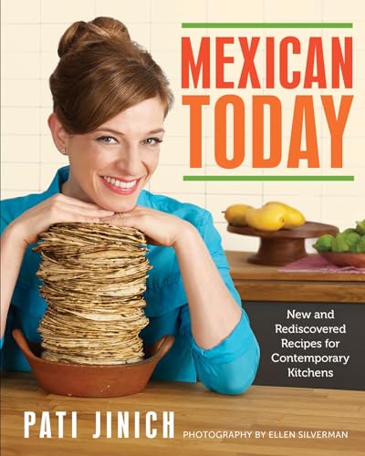 Mexican Today: New and Rediscovered Recipes for Contemporary Kitchens book cover