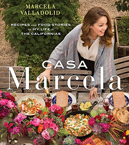 Casa Marcela: Recipes and Food Stories of My Life in the Californias book cover