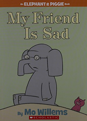 My Friend is Sad (Elephant & Piggie, #2) book cover