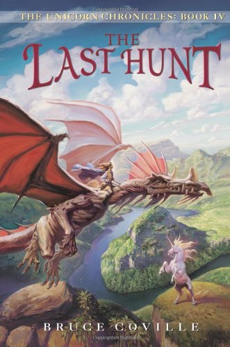 The Last Hunt (The Unicorn Chronicles, #4) book cover