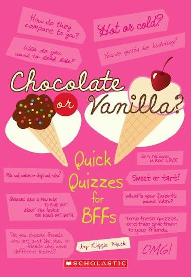 Chocolate Or Vanilla?: Quick Quizzes for BFFs book cover