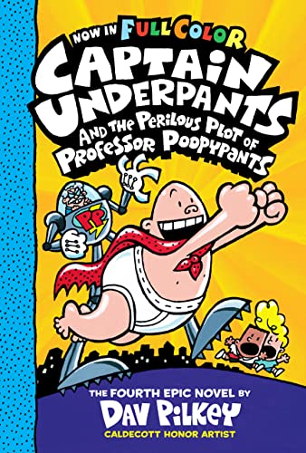 Captain Underpants and the Perilous Plot of Professor Poopypants: Color Edition (Captain Underpants #4) book cover
