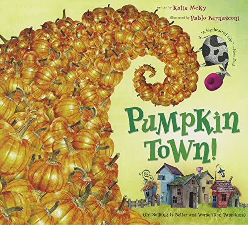 Pumpkin Town! Or, Nothing Is Better and Worse Than Pumpkins book cover