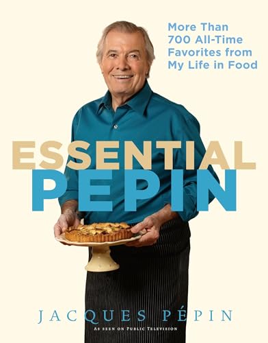 Essential Pépin: More Than 700 All-Time Favorites from My Life in Food book cover