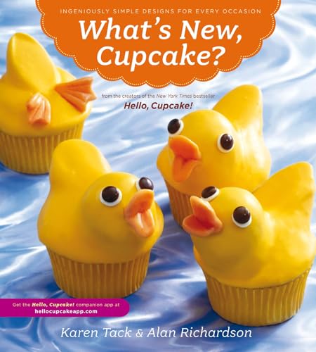 What's New, Cupcake? Ingeniously Simple Designs for Every Occasion book cover