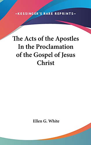 Read The Acts of the Apostles In the Proclamation of the Gospel of Jesus Christ