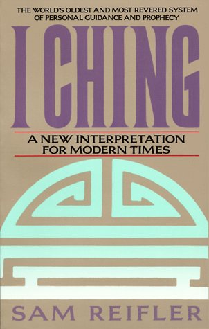 I Ching: A New Interpretation for Modern Times book cover