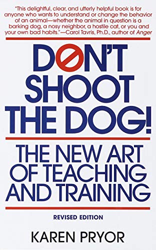 Don't Shoot the Dog!: The New Art of Teaching and Training book cover