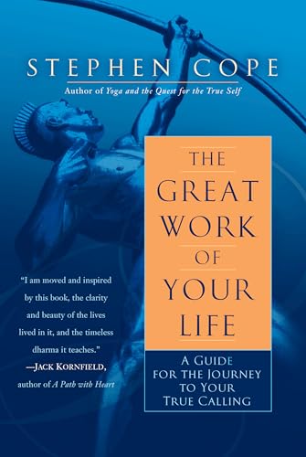 The Great Work of Your Life: A Guide for the Journey to Your True Calling book cover