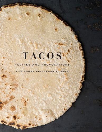 Tacos: Recipes and Provocations book cover