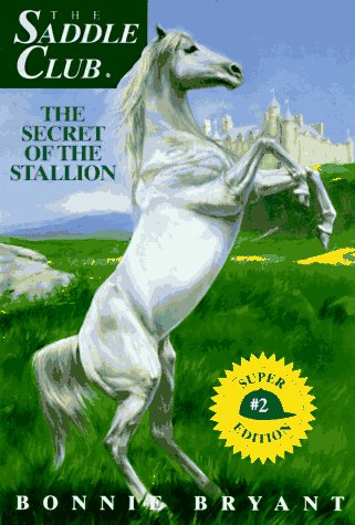 Read The Secret of the Stallion (Saddle Club Super Edition, #2)