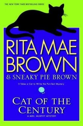 Read Cat of the Century (Mrs. Murphy, #18)