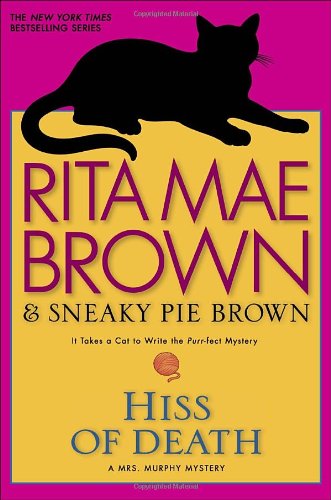 Read Hiss of Death (Mrs. Murphy, #19)