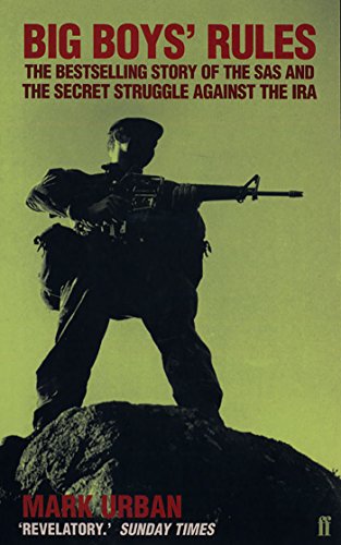 Big Boys' Rules: The SAS and the Secret Struggle against the IRA book cover