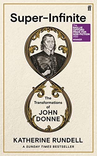 Super-Infinite: The Transformations of John Donne
